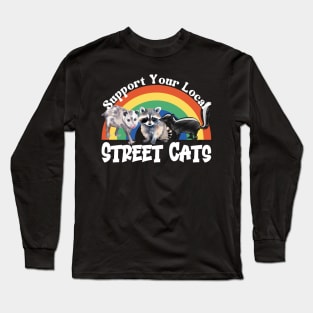 Support Your Local Street Cats Opossum Raccoon Skunk Long Sleeve T-Shirt